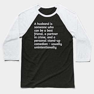 Funny husband humour Baseball T-Shirt